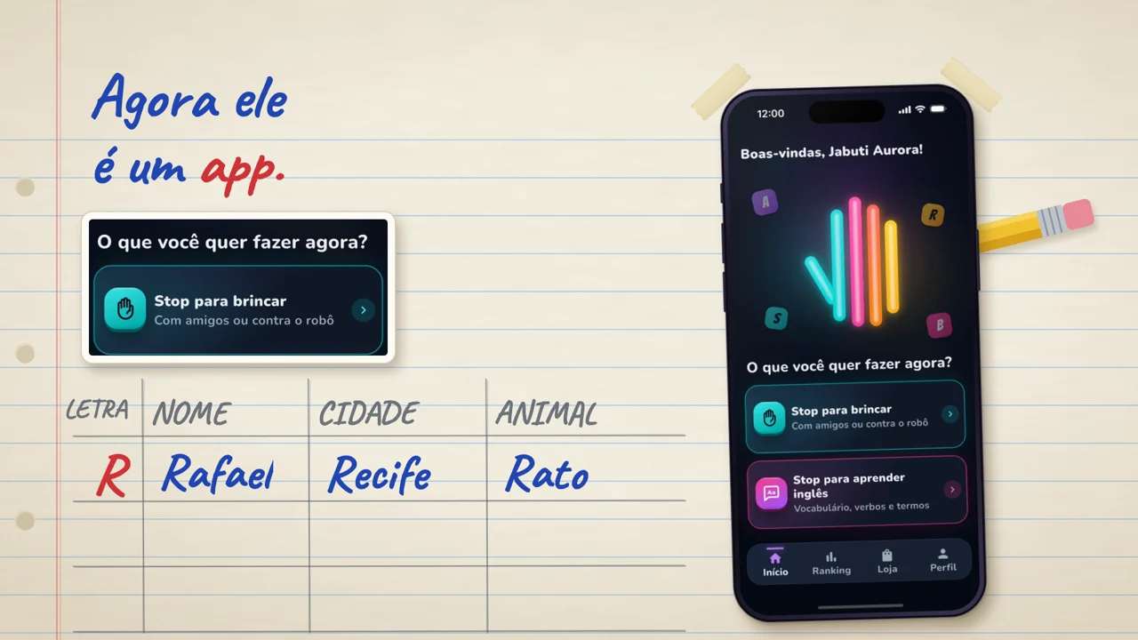 Celular com a tela inicial do Adedonha, com os cartões Stop para brincar e Stop para aprender inglês, sobre uma folha de caderno onde se lê “Agora ele é um app.”